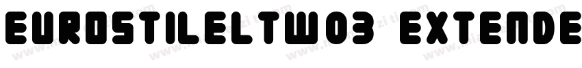 EurostileLTW03 Extended2字体转换